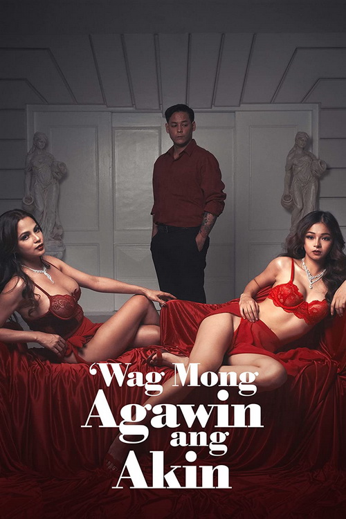 Download | Tải Phim | Wag Mong Agawin Ang Akin | Bắt Cá 2 Tay | 2022