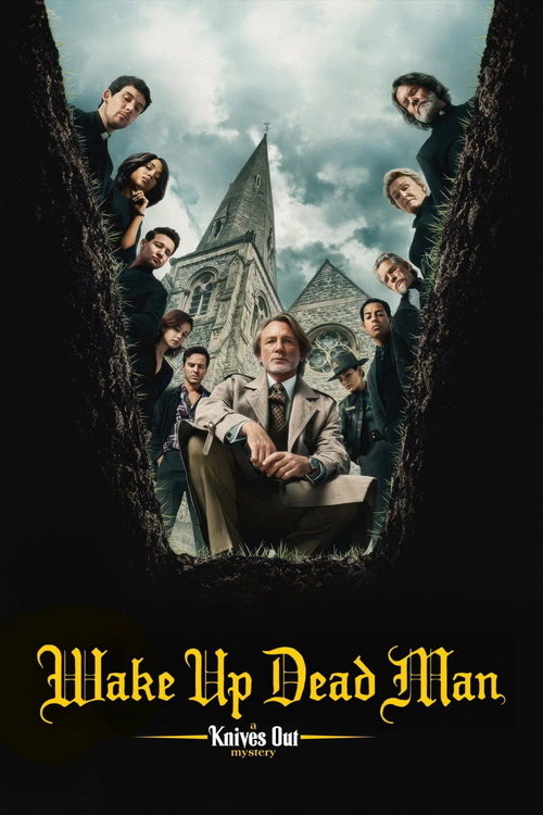 Download | Tải Phim | Wake Up Dead Man: A Knives Out Mystery | Kẻ Đâm Lén: Đánh Thức Người Chết | 2025